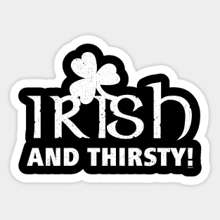 Irish and Thirsty! Saint Patrick Drink Sticker